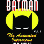BATMAN: THE ANIMATED INTERVIEWS--The BearManor Media Interview